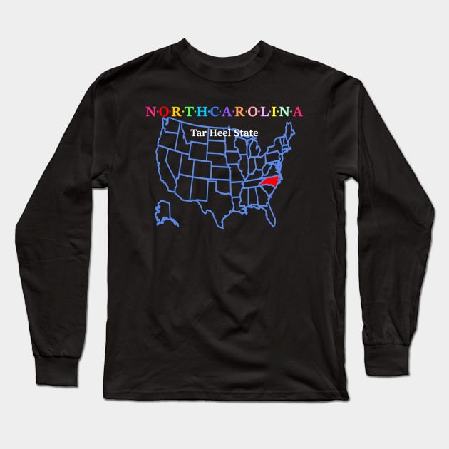 North Carolina, USA. Tar Heel State. (With Map) Long Sleeve T-Shirt by Koolstudio